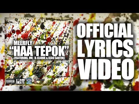 MeerFly - HAA TEPOK (Ft. MK | K-Clique & Kidd Santhe) [OFFICIAL LYRICS VIDEO]
