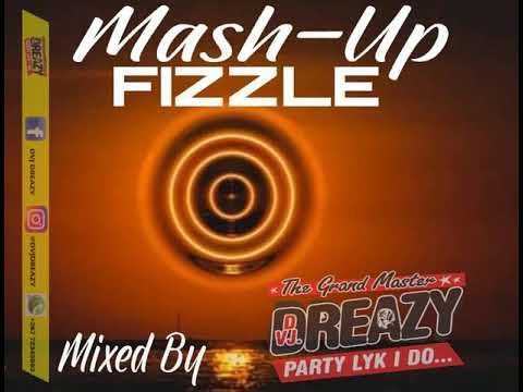 MASH-UP FIZZLE ((Mixed By DvJ Dreazy))