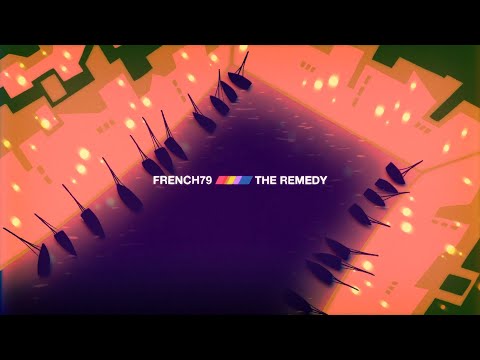 French 79  - The Remedy [Official Video]