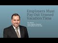 Employers Must Pay Out Unused Vacation Time