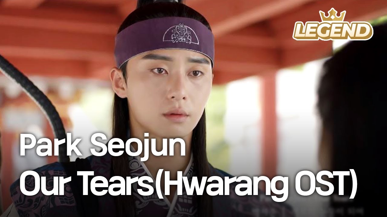 Our Tears – Hwarang OST: Park Seojun