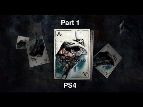 Batman: Return to Arkham Arkham Asylum Part 1 PS4