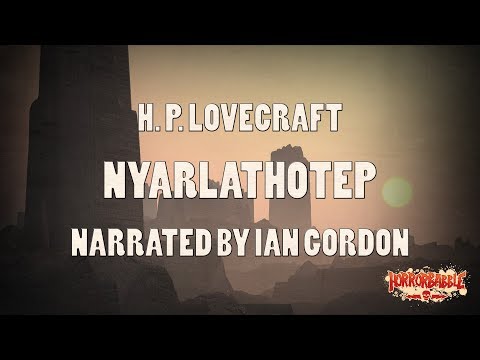 "Nyarlathotep" / Lovecraft's Dream Cycle
