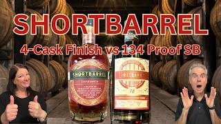 Shortbarrel Bourbon: 4-Cask Finish vs. 134 Proof Monster