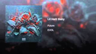 Lil Haiti Baby - Future