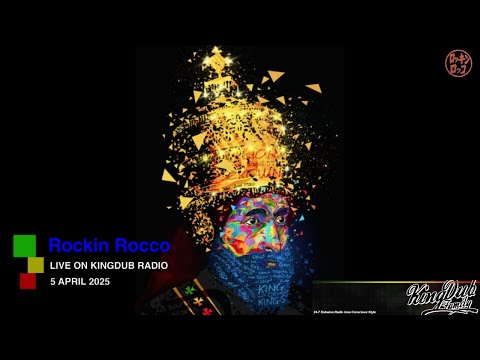 Rockin Rocco live pon Kingdub - 5 April 2025 - Rastafari Roots, Reggae & Dub