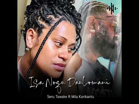Seru Tawake & Mila Karikaritu - Isa Noqu Daulomani (Sigidrigi )