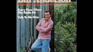 Bill Anderson - Every time I turn the Radio on