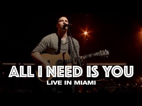 ALL I NEED IS YOU - LIVE IN MIAMI - Hillsong UNITED