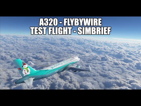 MSFS 2020 - A320NX FlyByWire Test Flight - Simbrief Integration Build