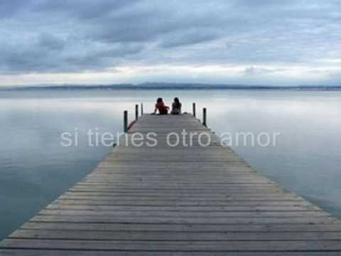 Si Tienes Otro Amor video