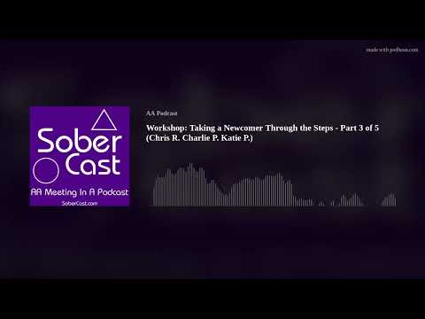 Workshop: Taking a Newcomer Through the Steps - Part 3 of 5 (Chris R. Charlie P. Katie P.)