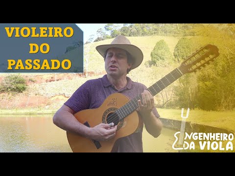 Violeiro do Passado - Engenheiro da Viola
