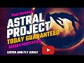 How To Astral Project Today GET READY TO FLY Astral World Plane Guided Meditation Paul Santisi
