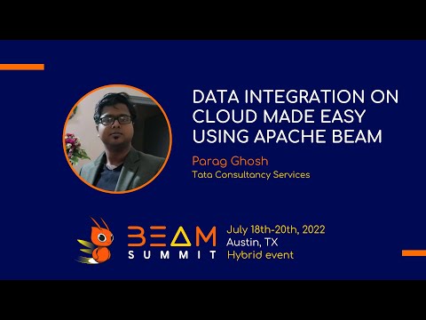 Beam Summit 2022 - Data Integration on cloud made easy using Apache Beam