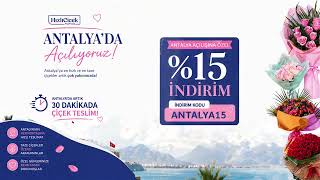 Antalya'da Açılıyoruz! 🌸 30 Dakikada Çiçek Teslim + %15 İndirim | Hızl