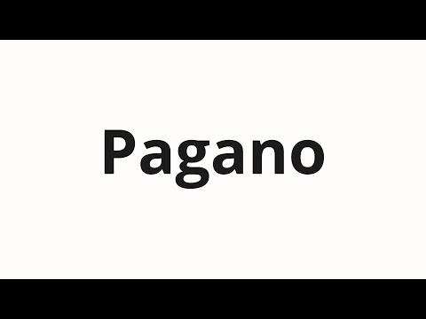 How to pronounce Pagano