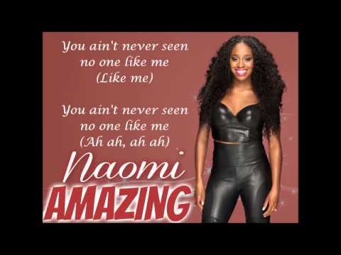 Naomi WWE Theme - Amazing (lyrics)