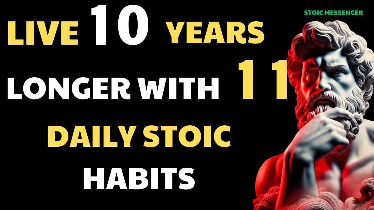 11 Daily Stoic Habits That Will Help You Live 10 Years Longer