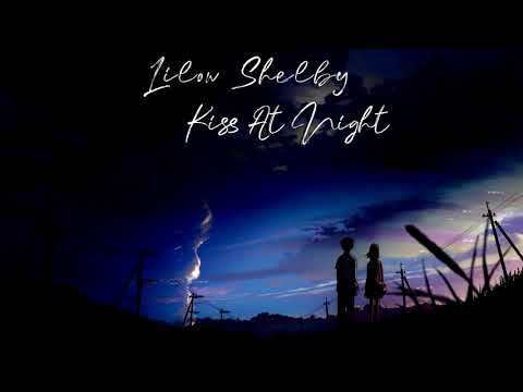 Lilow Shelby - Kiss At Night