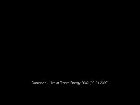 Dumonde - Live at Trance Energy 2002 (09-21-2002)