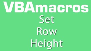 Set Row Height - VBA Macros - Tutorial - MS Excel 2007, 2010, 2013