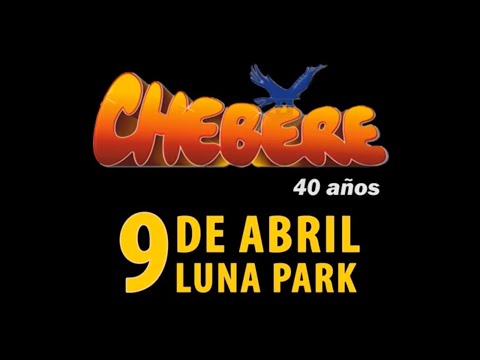 CHEBERE | 40 AÑOS  | LUNA PARK | Con Rubinho - Rey Pelusa - Negro Videla |  (09-04-15)