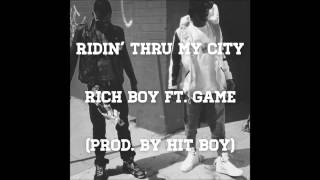 Rich Boy - Ridin&#39; Thru My City Ft. Game (HQ)