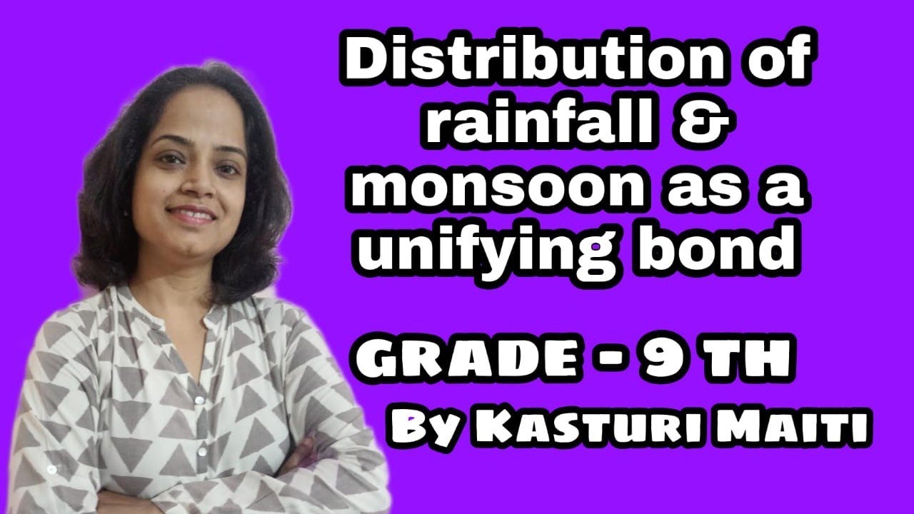 Distribution of rainfall & monsoon as a unifying bond - ' Climate ' for grade 9 th