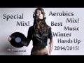 Special Mix! Aerobics Mix! Best Music Winter Hands ...