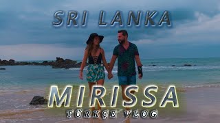 MIRISSA SRI LANKA |  GÜNEY SRİ LANKA | Sri Lanka Bölüm 6