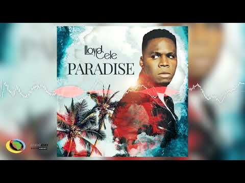 Lloyd Cele - Paradise (Official Audio)