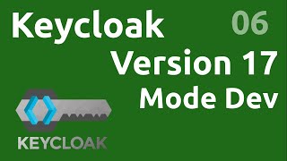 Version 17 - installation en mode dev - #Keycloak 06