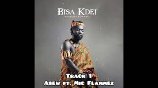 Bisa Kdei ft. Mic Flammez- Asew (In-Law)