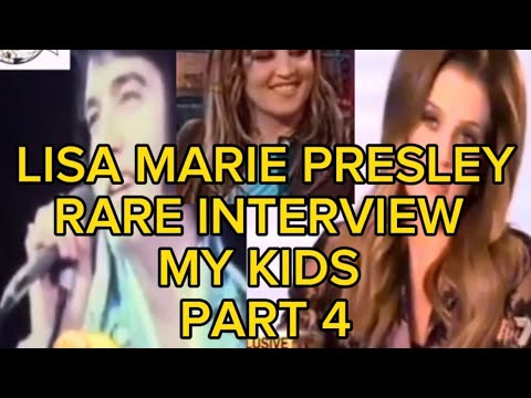 LISA MARIE PRESLEY - RARE INTERVIEW - MY KIDS - Part 4