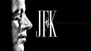 JFK: Destiny Betrayed- Official Trailer