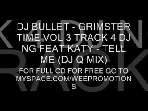 DJ NG FEAT KATY B  - TELL ME (DJ Q MIX)