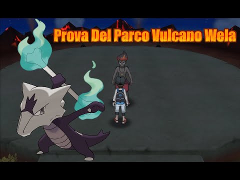 Pokèmon Ultraluna - Prova Del Parco Vulcano Wela