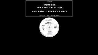Squeeze - 'Take Me I'm Yours [The Paul Dakeyne Remix]' (1992)