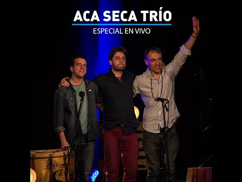 ABRATV - ACA SECA TRIO ESPECIAL EN VIVO