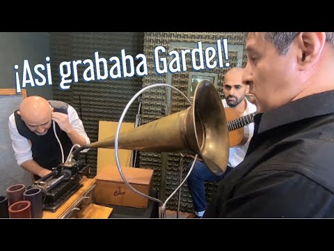 Así grabó Carlos Gardel su música entre 1912 y 1926 - Las Guitarras de Gardel - Fonógrafo Edison