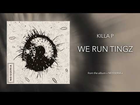 7. Killa P - We Run Tingz