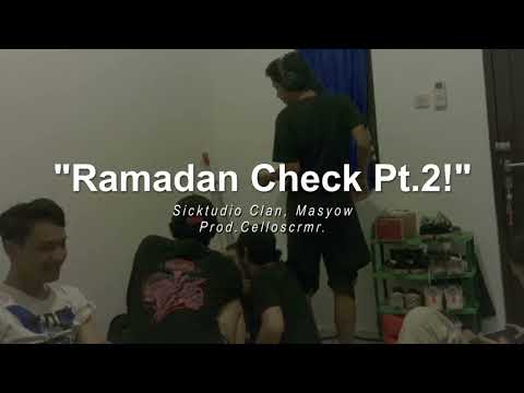 Ramadhan Check Pt.2!  Sicktudio Clan, Masyow