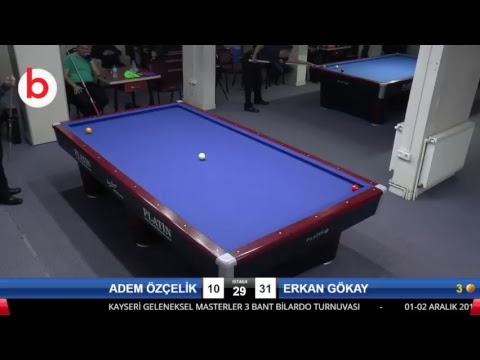 ADEM ÖZÇELİK & ERKAN GÖKAY Bilardo Maçı - KAYSERİ MASTERLAR  3 BANT TURNUVASI-YARI FİNAL