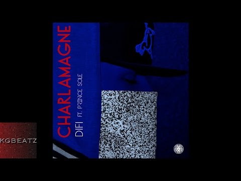Difi ft. Prince Sole - Charlamagne  [New 2015]