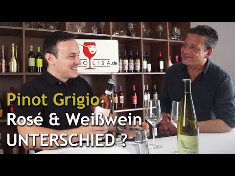 Pinot Grigio Weißwein und Roséwein – wo ist der Unterschied?