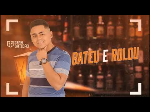 BATEU E ROLOU (GEAN BATIDÃO)