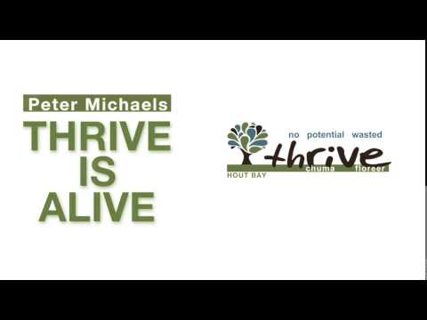 thrive is alive   Peter Michaels