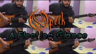 OPETH - A Fleeting Glance - FULL GUITAR COVER