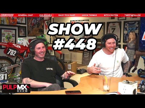 PulpMX Show #448 - Ryan Villopoto, Jake Weimer, Mitch Payton, Zach Osborne, Skip Norfolk